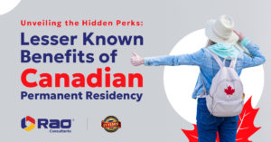 Benefits of Canadian Permanent Residency